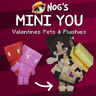 Nog's Mini You [Valentines Pets & Plushies]