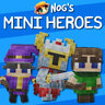 Nog’s Mini Heros