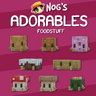 Nog’s Adorables [Food Stuff]